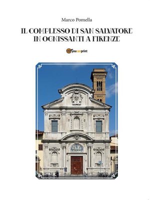 cover image of Il Complesso Di San Salvatore In Ognissanti a Firenze